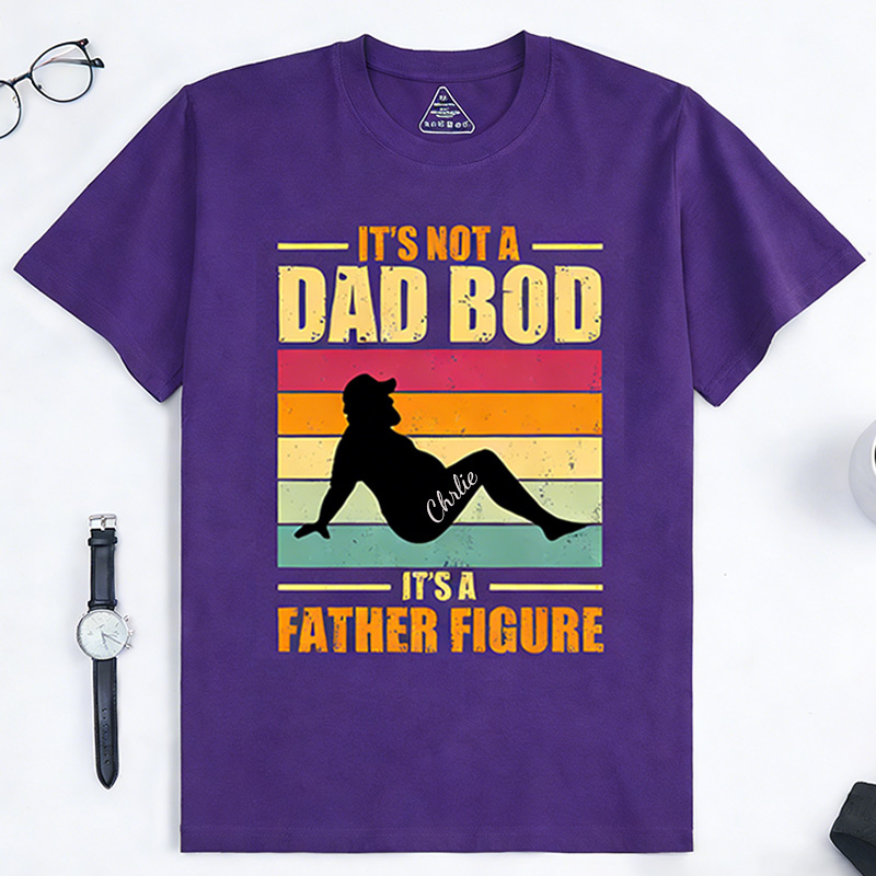 Personalized Not Dad Bod Father Figure Retro Father‘s Day Gift Shirt Customized with Name