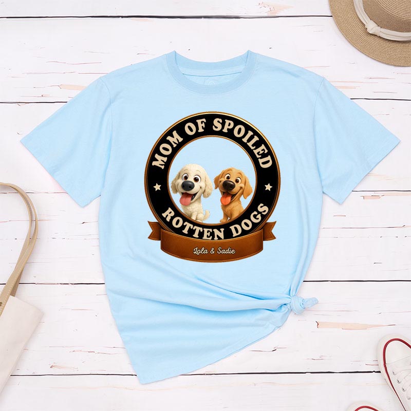 Personalized Dog Lover Spoiled Dog Mom T-Shirt