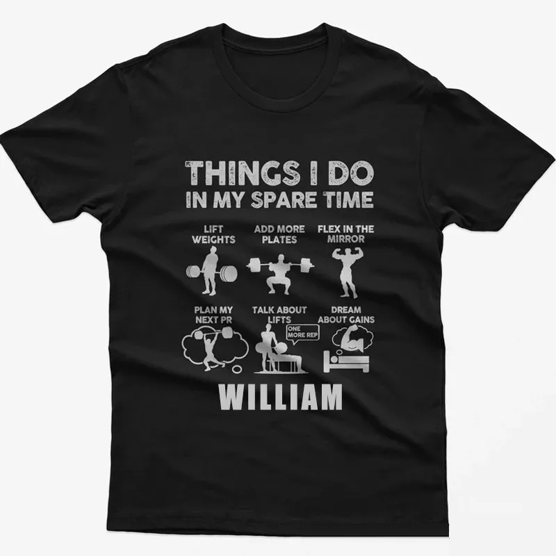Personalized Gym Classic T-Shirt Funny Weightlifting Shirt Things I Do In My Spare Time for Fitness Enthusiasts Bodybuilders and Gym Lovers