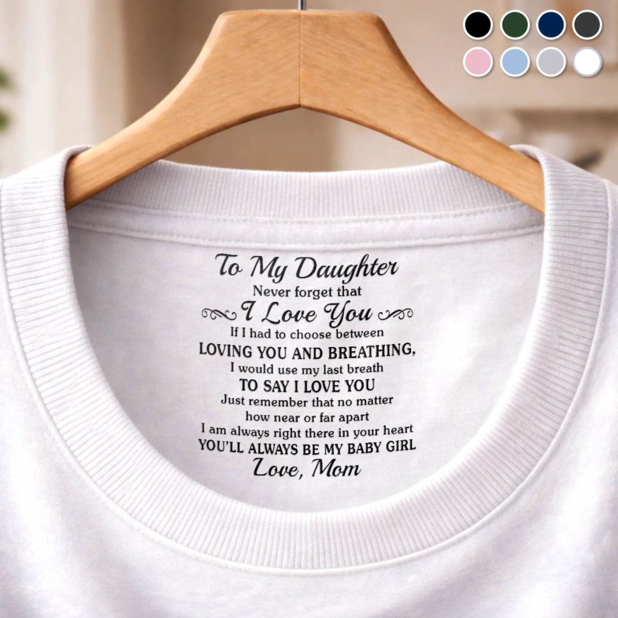 Personalized Inside Neck Print T-Shirt Custom Birthday Gifts For Daughter - I Love You Beyond Words