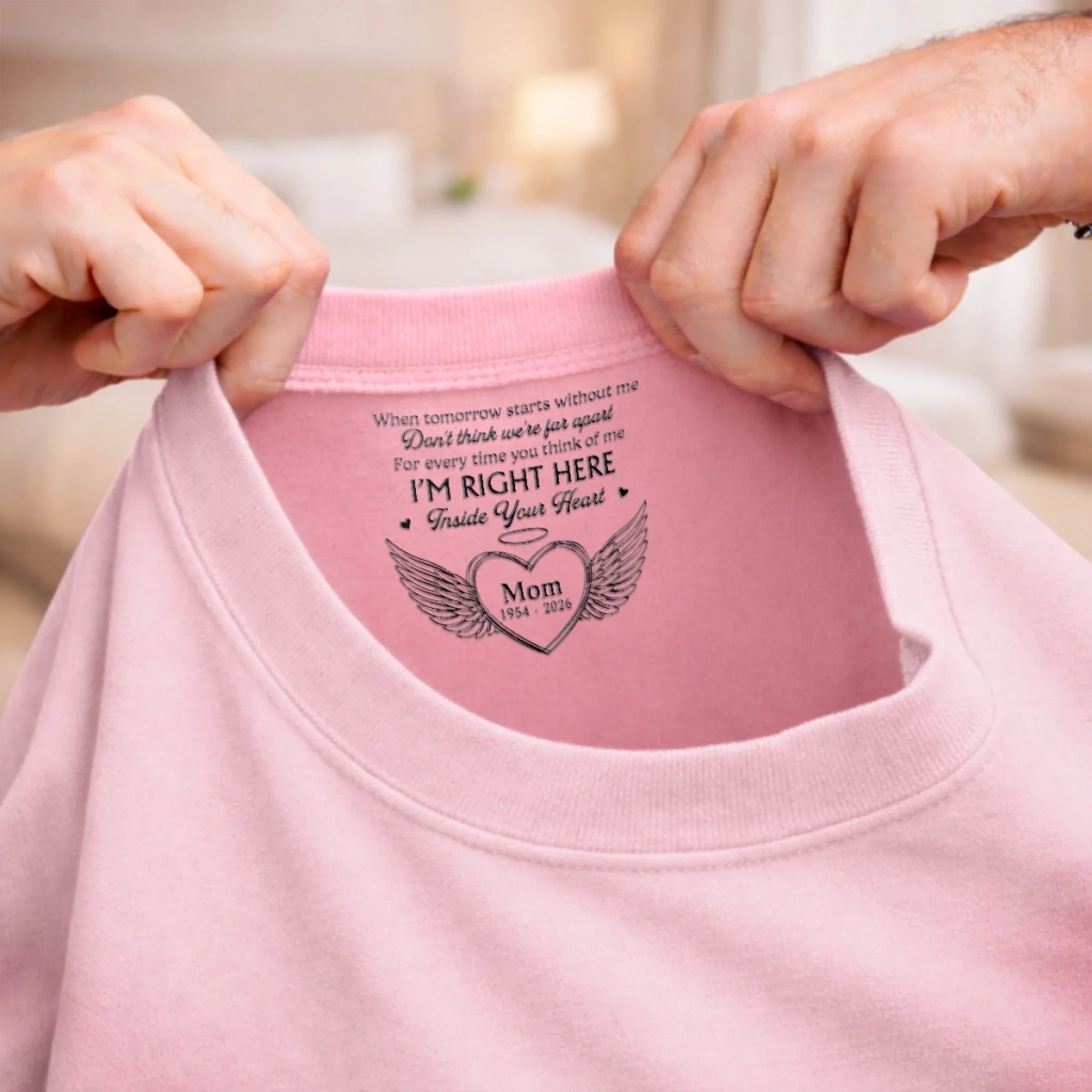 Personalized Inside Neck Print T-Shirt Custom Memorial Sympathy Gifts for Loss of Mom Dad - Forever Remembered Always Loved