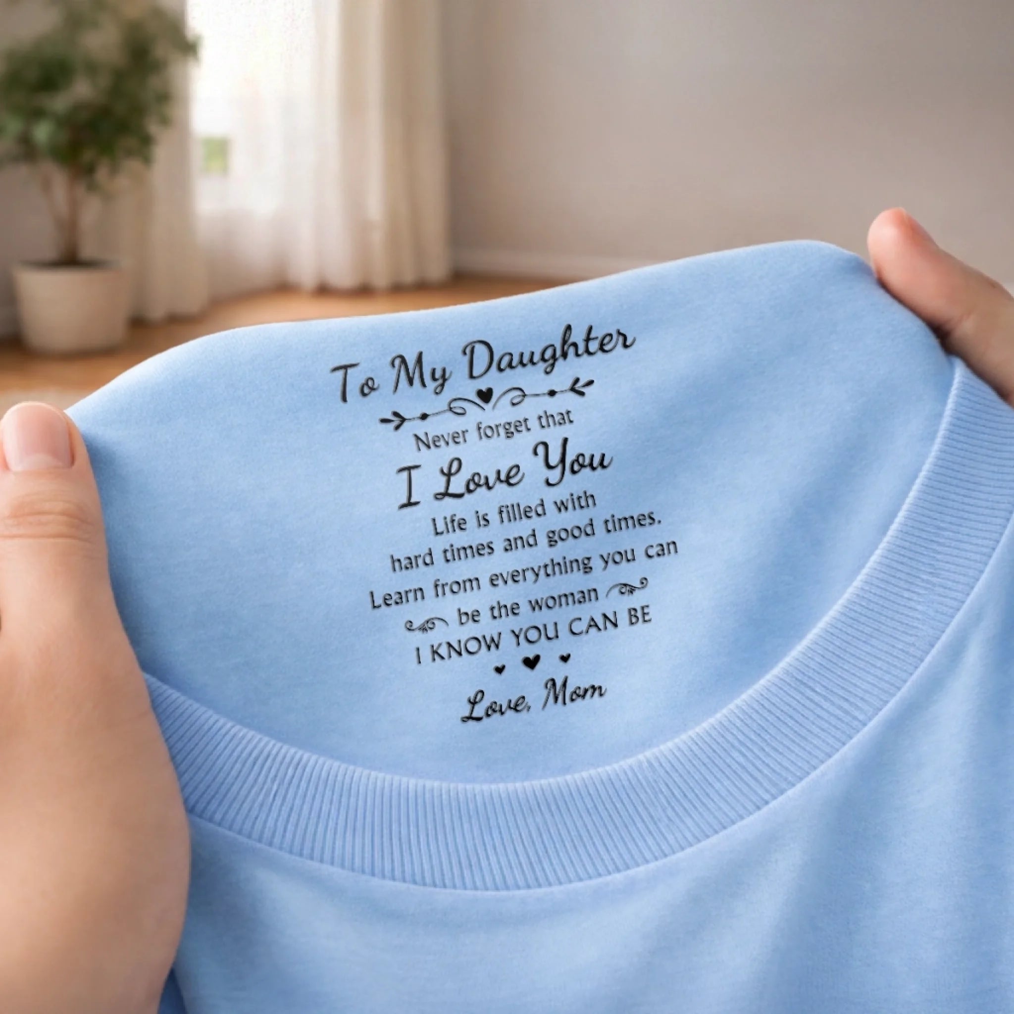 Personalized Inside Neck Print T-Shirt Custom Birthday Gifts For Daughter - I Love You Beyond Words