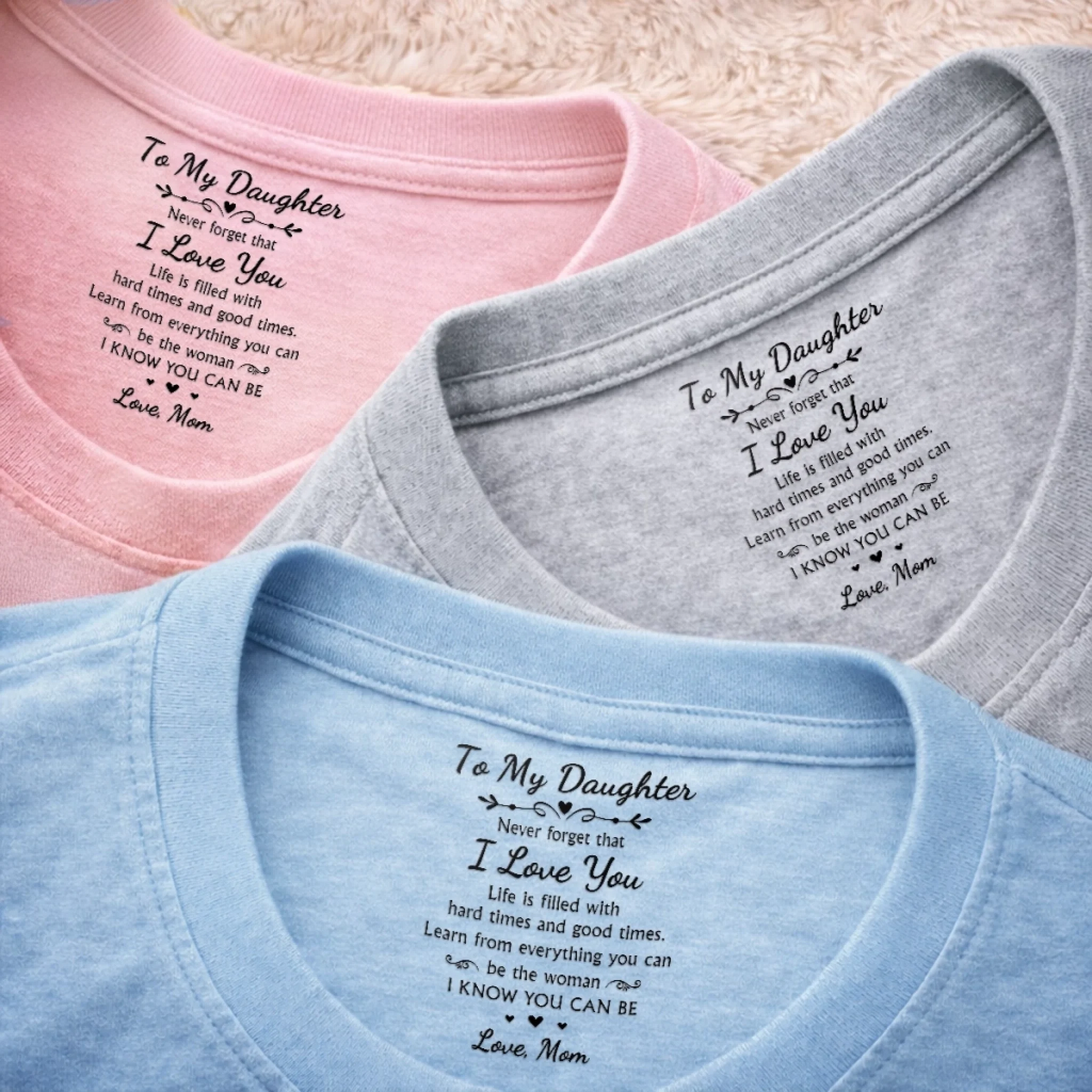 Personalized Inside Neck Print T-Shirt Custom Birthday Gifts For Daughter - I Love You Beyond Words