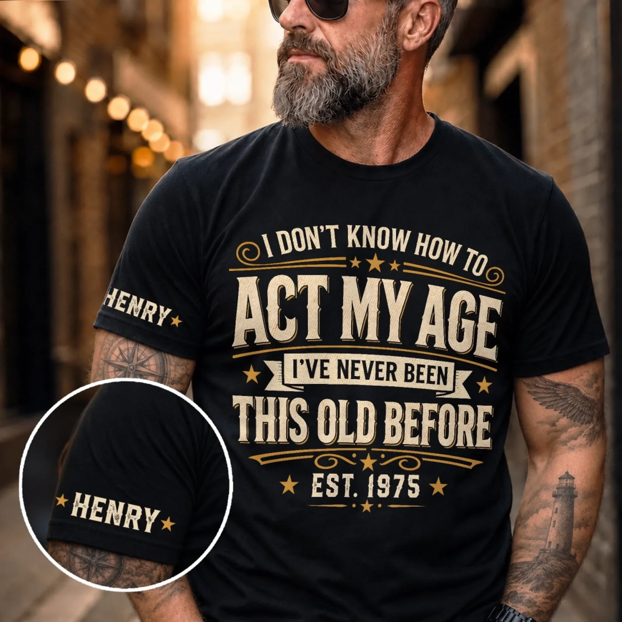 Personalized Men T‑Shirt, I Don’t Know How To Act My Age Custom Name & Establish Year Shirt, Funny Birthday Gift For Him