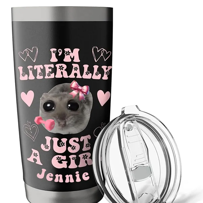 Personalized Girl Fitness Tumbler with Custom Name Funny Im Literally Just a Girl Sad Hamster Meme Stainless Steel Insulated Tumbler for Gym Lovers