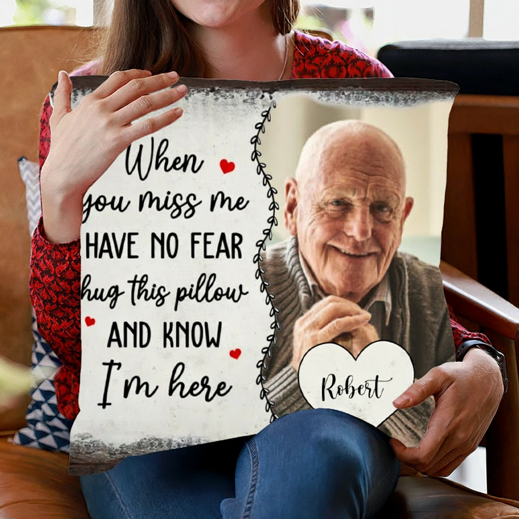 Personalized Memorial Pillow Custom Photo Have No Fear Hug This Pillow Sympathy Gift 