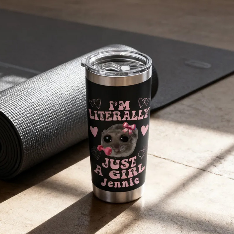 Personalized Girl Fitness Tumbler with Custom Name Funny Im Literally Just a Girl Sad Hamster Meme Stainless Steel Insulated Tumbler for Gym Lovers