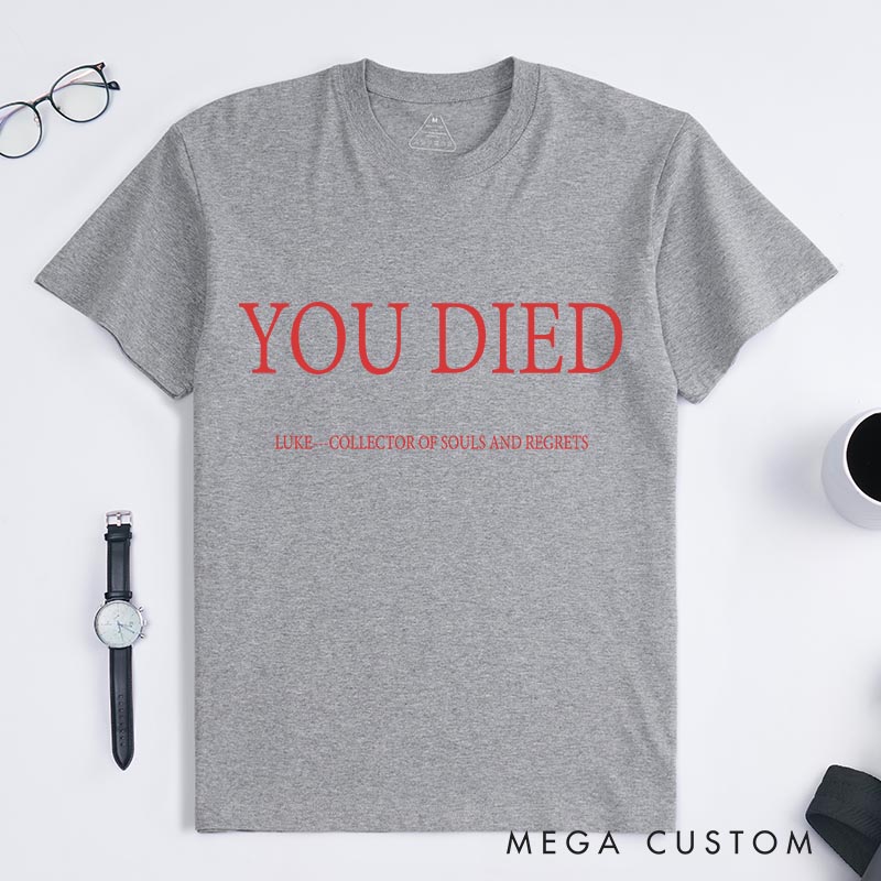 Personalized You Died Gothic Game Classic T-Shirts Video Game Tshirt Undead Shirt Halloween