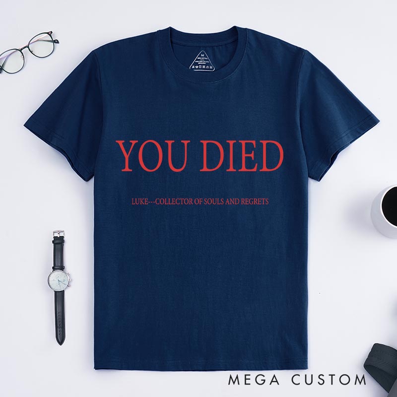 Personalized You Died Gothic Game Classic T-Shirts Video Game Tshirt Undead Shirt Halloween