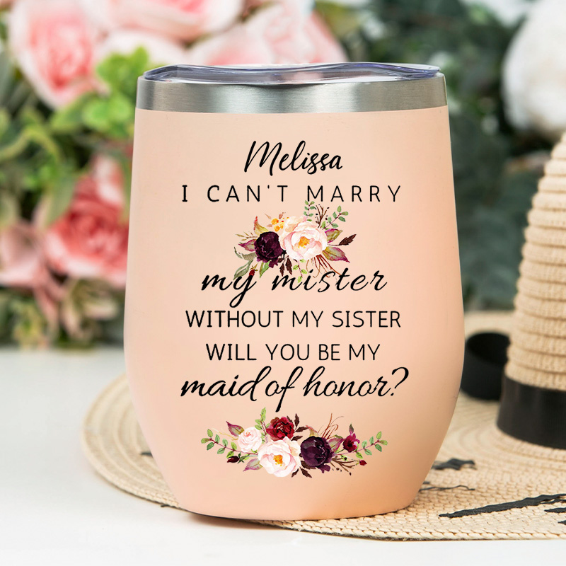 Personalized Bridesmaid Will You be My Maid of Honor Wine Tumbler Custom Bride Floral Wine Tumbler Bachelorette Party Favor Bridal Shower Gift for Her