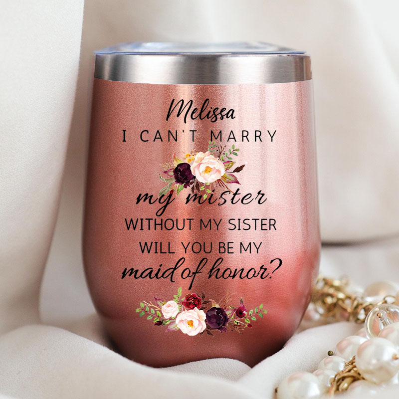 Personalized Bridesmaid Will You be My Maid of Honor Wine Tumbler Custom Bride Floral Wine Tumbler Bachelorette Party Favor Bridal Shower Gift for Her