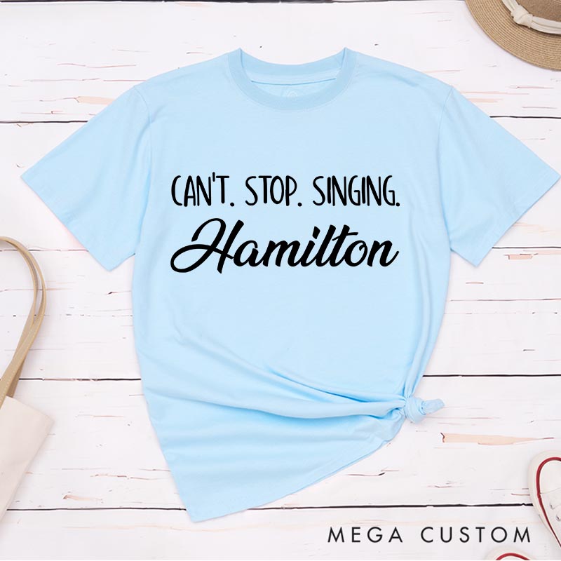 Personalized Can't Stop Singing Classic T-Shirts for Musical Lover Tshirt Song Title Shirt