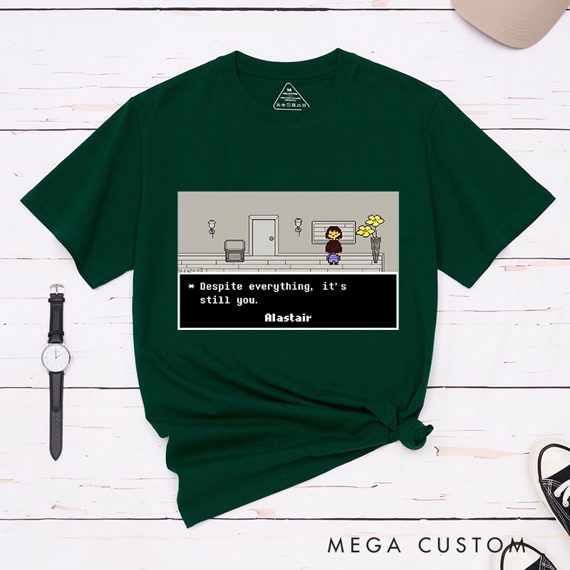 Personalized It's Still You Pixel Game Classic T-Shirts Video Game Tshirt Motivational Game Shirt