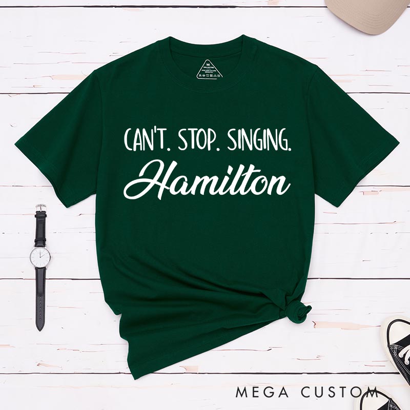 Personalized Can't Stop Singing Classic T-Shirts for Musical Lover Tshirt Song Title Shirt