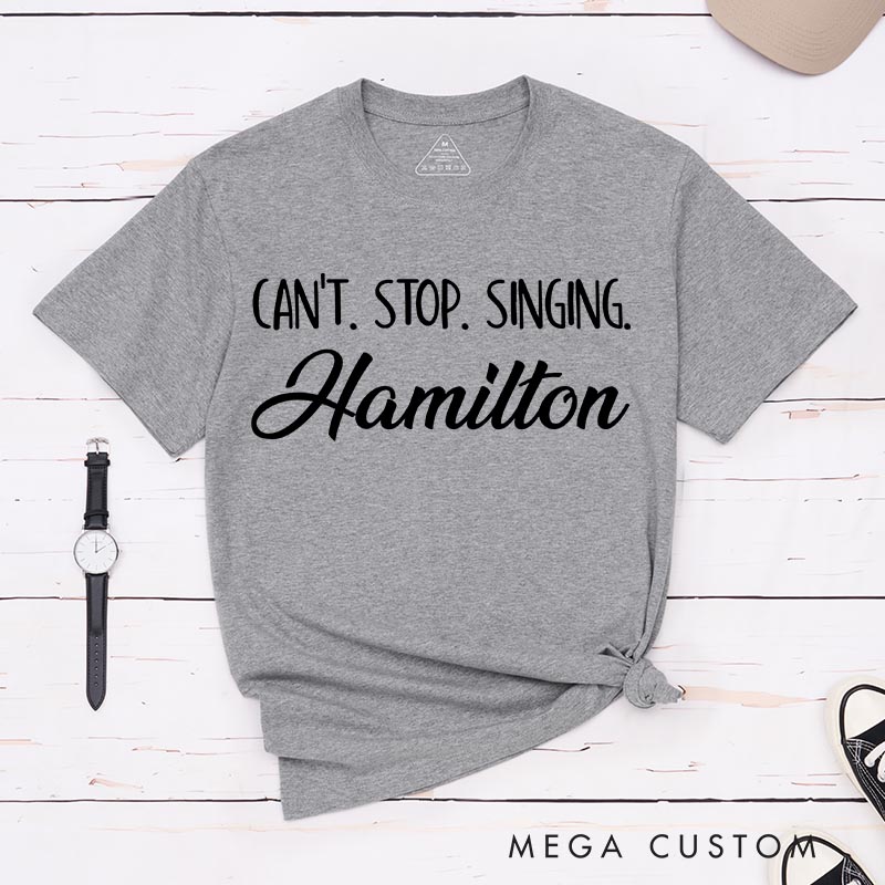 Personalized Can't Stop Singing Classic T-Shirts for Musical Lover Tshirt Song Title Shirt