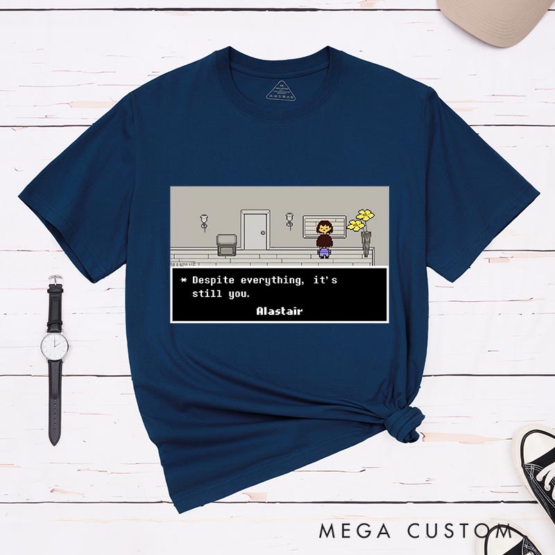 Personalized It's Still You Pixel Game Classic T-Shirts Video Game Tshirt Motivational Game Shirt