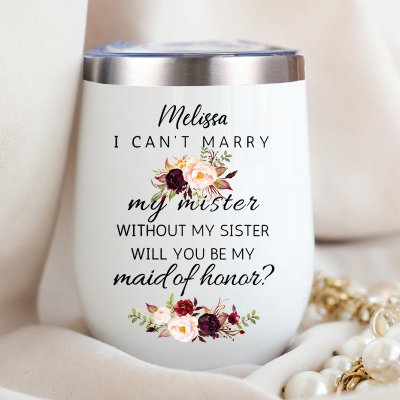 Personalized Bridesmaid Will You be My Maid of Honor Wine Tumbler Custom Bride Floral Wine Tumbler Bachelorette Party Favor Bridal Shower Gift for Her