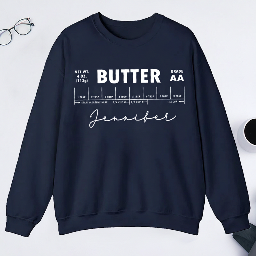 Personalized Salted Butter Classic Sweatshirts Stick of Butter Funny Baker Gift Baking Sweatshirts Foodie Chef Sweatshirts Butter Lover Gift