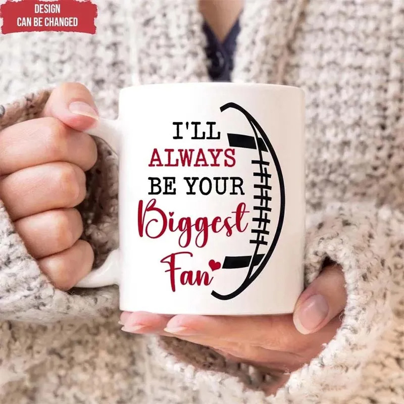 Personalized American Football Mug Gift for Fans, I Will Always Be Your Loyal Supporter