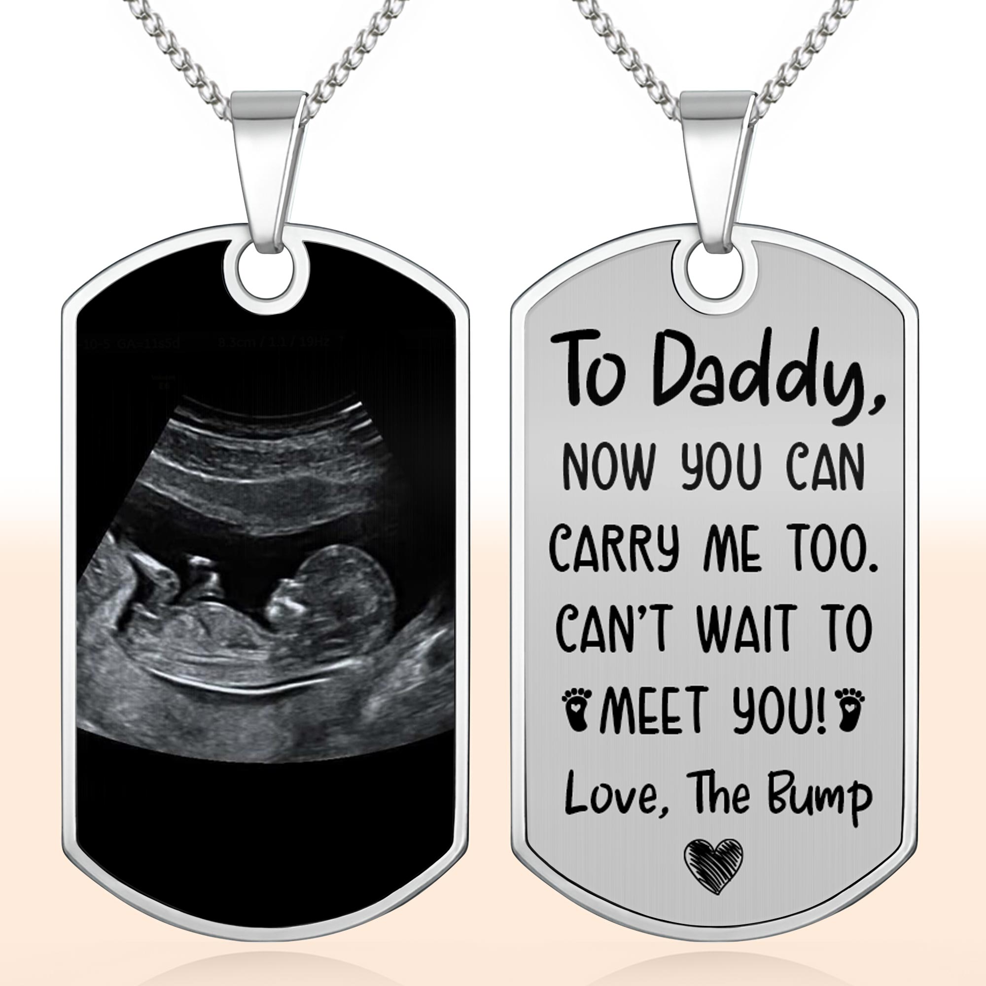 Personalized To Daddy Now You Can Carry Me Too Ultrasound And Heart Custom Dog Tag Necklace Gift For New Dads