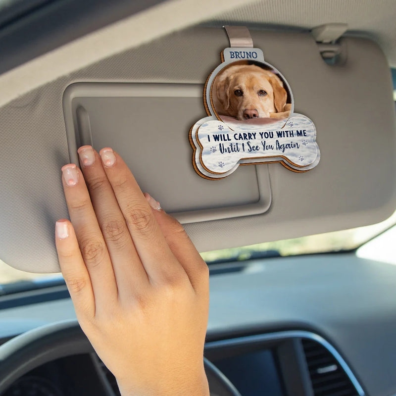 Personalized Memorial Pet Car Ornament for Dog Lovers – Custom Photo Keepsake with Pet’s Name and “I Will Carry You With Me Until I See You Again”