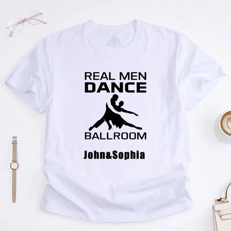 Personalized Ballroom Dance T-Shirts for Men Unique Real Men Dance Ballroom Gift Custom Name Dance Lover Present for Him Outfit
