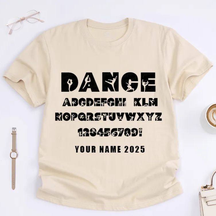 Personalized Dance Alphabet Font T-Shirt Custom Name Gift for Girls Dance Lovers Unique Women Tee Customized Present