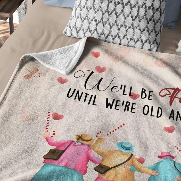 Personalized We'll Be Friends until We're Old and Senile Soft Throw Blanket with 2-6 Name Valentine's Day Gift for Friend Anniversary Gift for Bestie