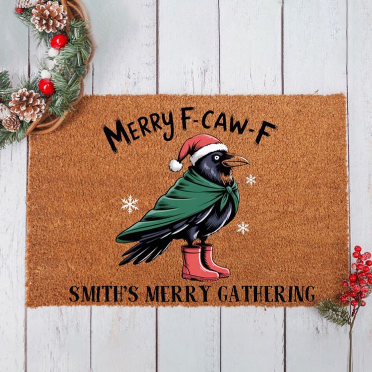 Personalized Festive Crow Doormat with Humorous Holiday Message and Customizable Text Perfect for Any House Doormat Coir Mat Entryway Decor