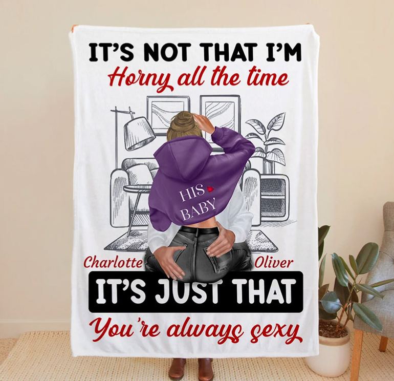 Personalized You are Always Sexy Cozy Blanket Custom Romantic Home Decoration Blanket Valentines Day Anniversary Gift for Couple