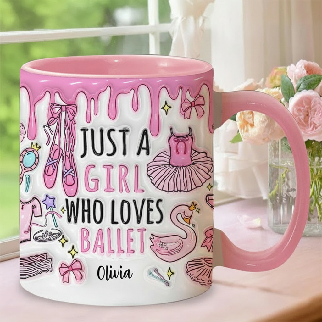 Personalized 3D Effect Just A Girl Who Loves Ballet Mug Dancing Mug Dance Lover Gift for Kids Friend Granddaughter