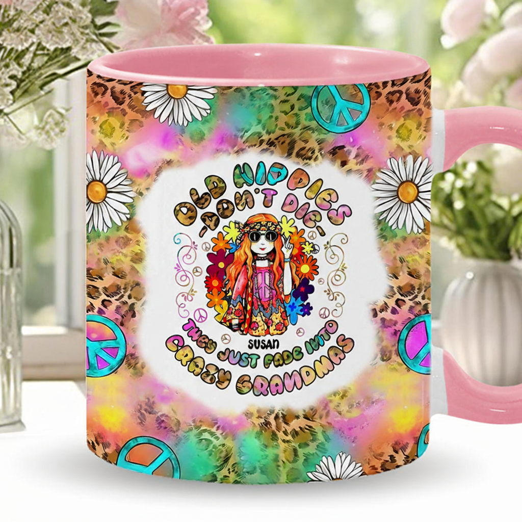Personalized Womens Old Hippies Don't Die Fade Into Crazy Grandmas Custom Hippie Accent Mug
