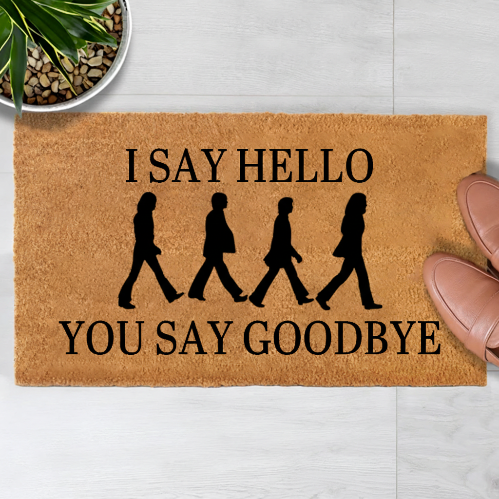 Personalized Doormat I Say Hello You Say Goodbye Doormat Lyrics Housewarming Door Mat Hello Goodbye Doormat