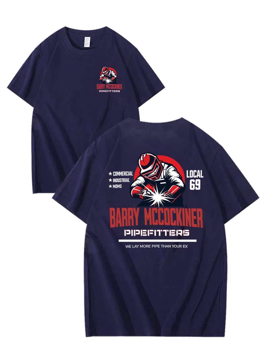 BARRY MCCOCKINER PIPEFITTERS LOCAL 69 100% Cotton T-Shirt