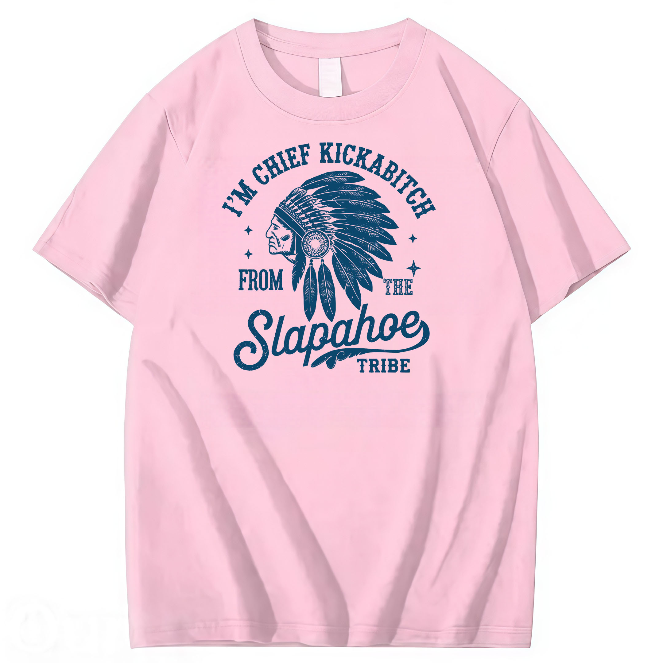 CHIEF KICKABITCH FROM THE SLAPAHOE TRIBE, Unisex Cotton Funny T Shirt