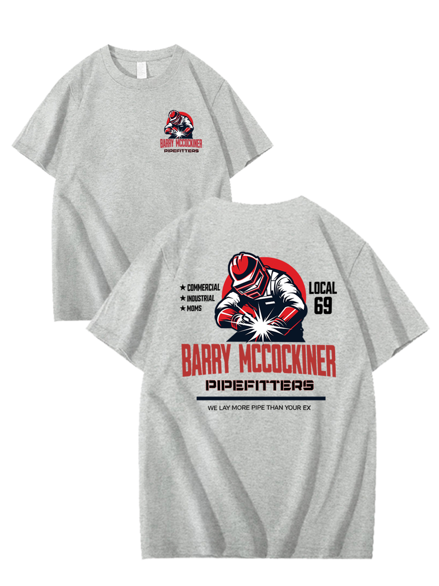 BARRY MCCOCKINER PIPEFITTERS LOCAL 69 100% Cotton T-Shirt