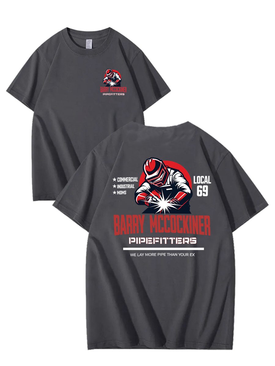 BARRY MCCOCKINER PIPEFITTERS LOCAL 69 100% Cotton T-Shirt