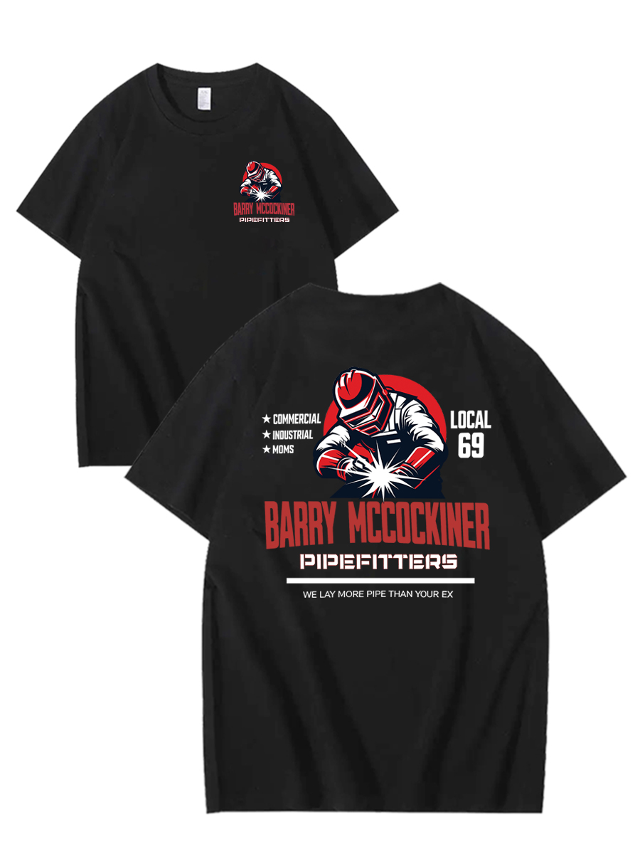 BARRY MCCOCKINER PIPEFITTERS LOCAL 69 100% Cotton T-Shirt