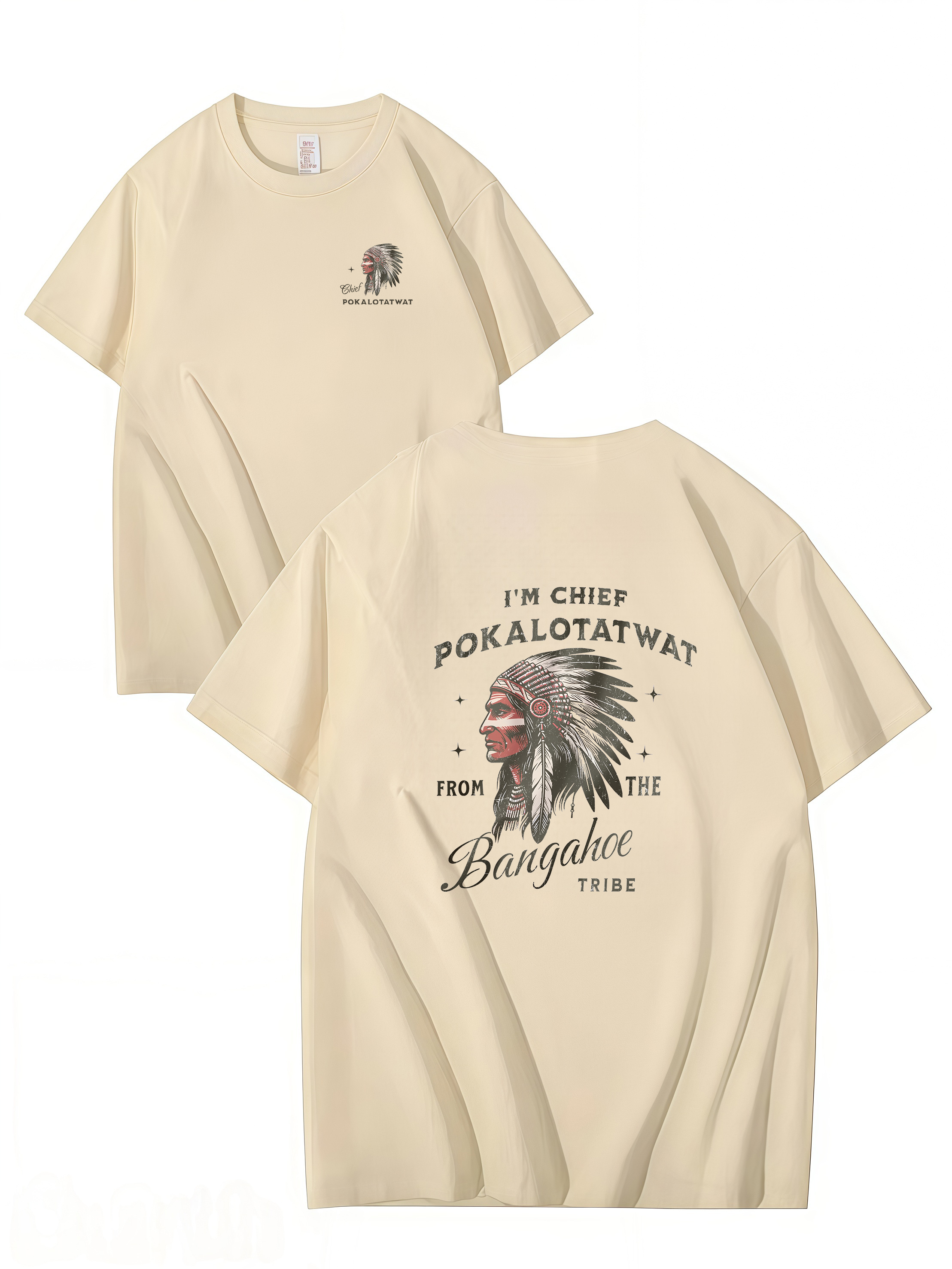 I’M CHIEF POKALOTATWAT FROM THE BANGAHOE TRIBE – Funny Unisex Cotton T-Shirt