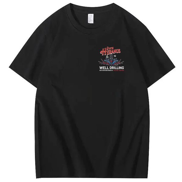 Justin Heranus Well Drilling funny name  T-Shirt