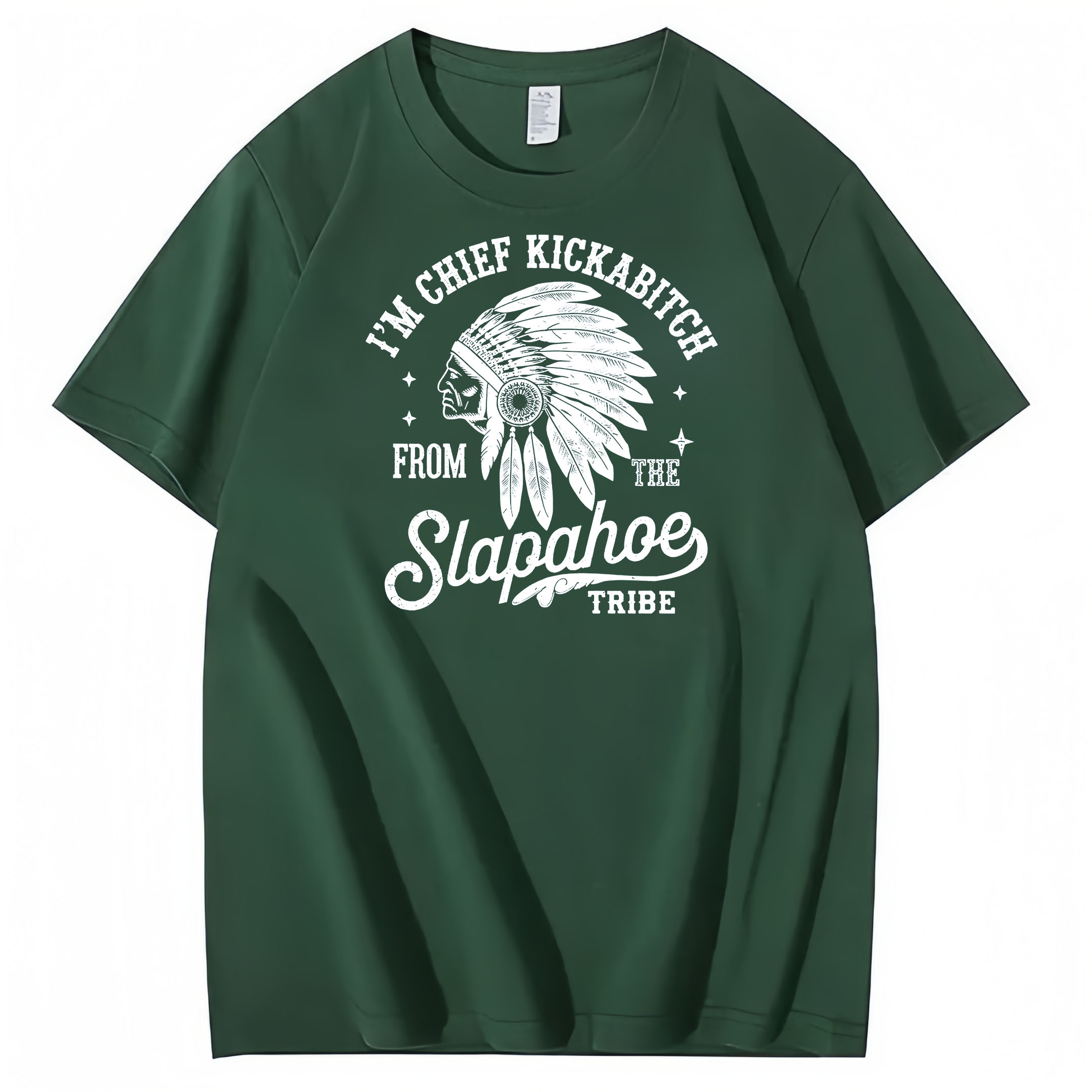 CHIEF KICKABITCH FROM THE SLAPAHOE TRIBE, Unisex Cotton Funny T Shirt