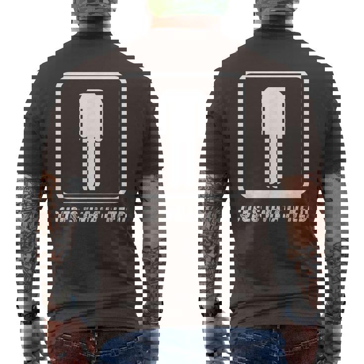 Guess What I Need Head Headless Man Men's T-shirt Back Print