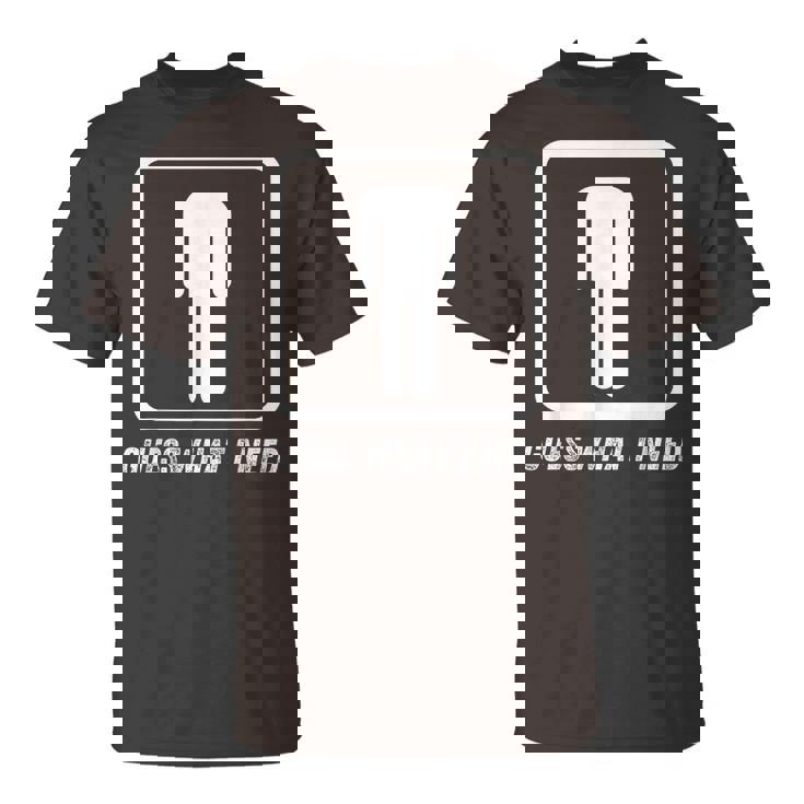 Guess What I Need Head Headless Man T-Shirt