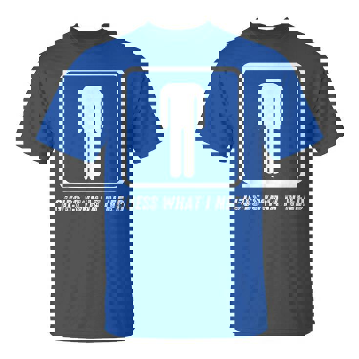 Guess What I Need Head Headless Man T-Shirt