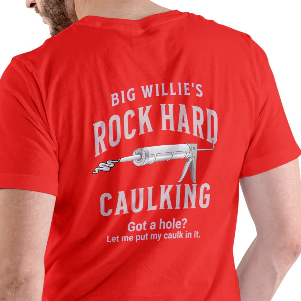 ROCK HARD CAULKING SERVICE, BIG WILLIES, T-SHIRT, UNISEX, COTTON