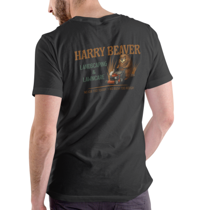 HARRY BEAVER LANDSCAPING AND LAWNCARE Funny T Shirt, Unisex Cotton