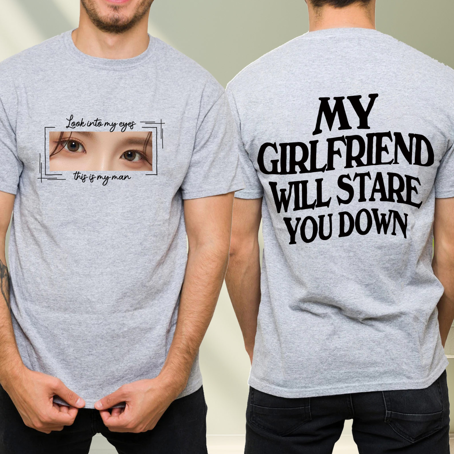 My girlfriend Will Stare You Down Shirt