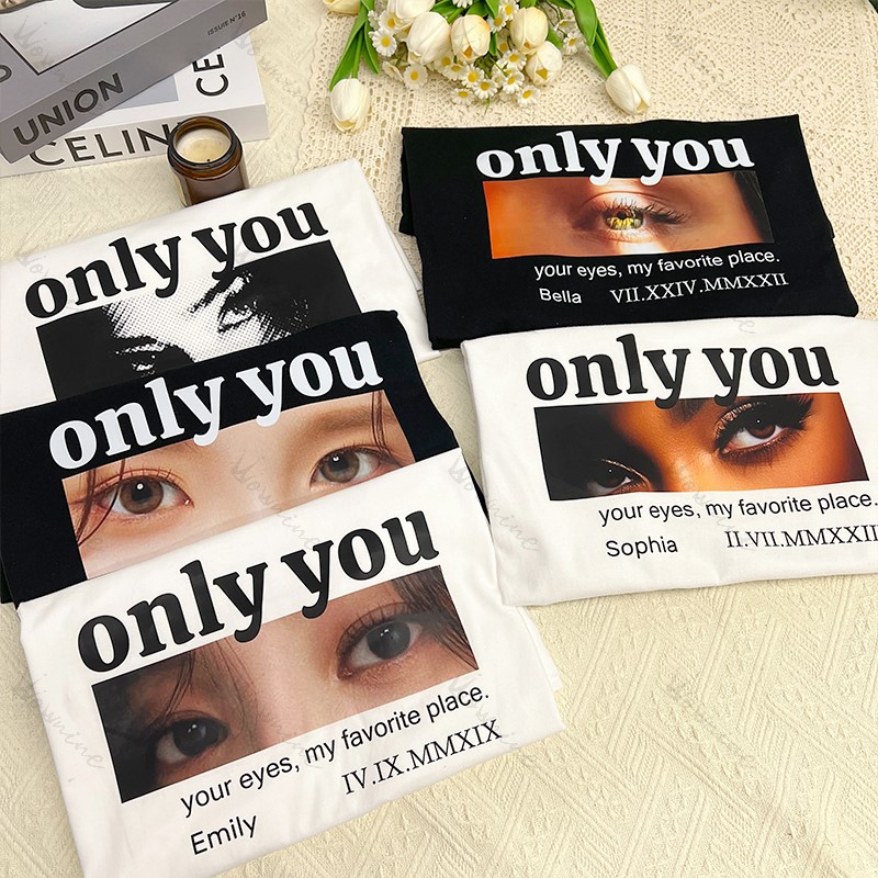 Custom Eye & Roman Numeral Tee, Personalized "Only You" Memory Shirt