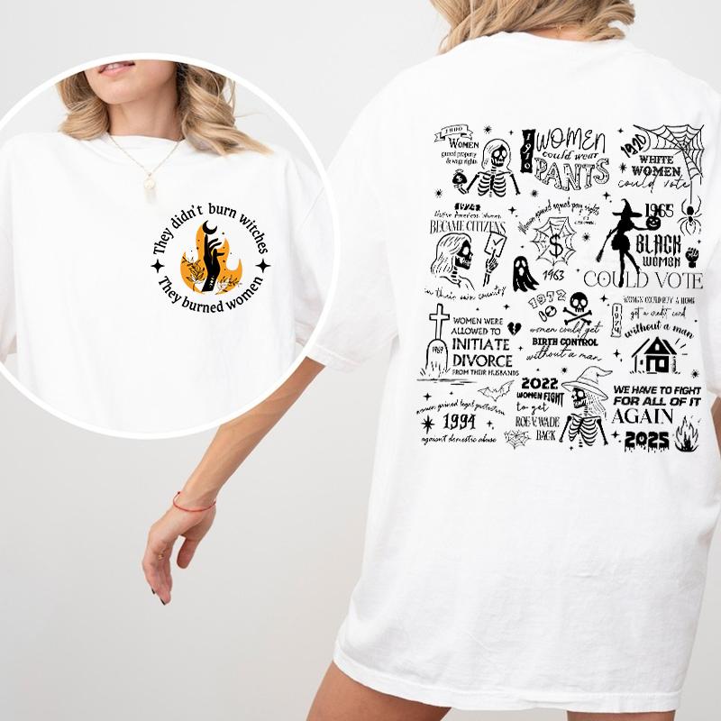 "They Didn’t Burn Witches" Womens Rights Halloween Graphic Hoodies/Tees