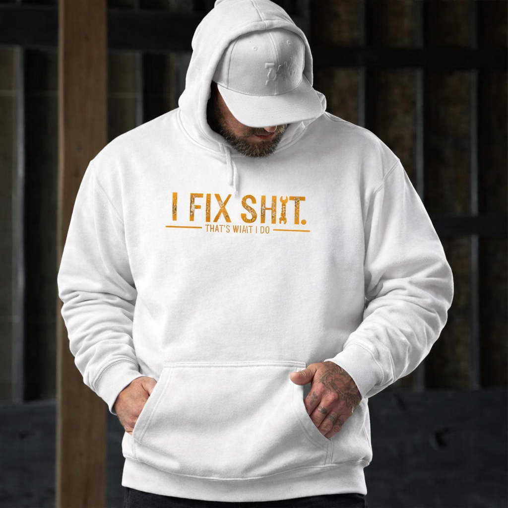"I Fix Sh*t" Heavyweight Hoodie - The Ultimate Handyman & Mechanic Workwear